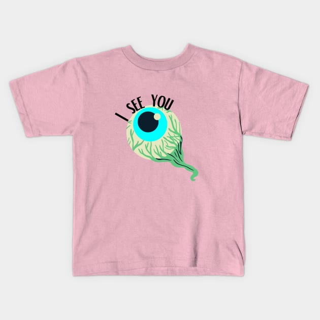 I see you Kids T-Shirt by adrianasalinar